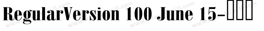 RegularVersion 100 June 15字体转换